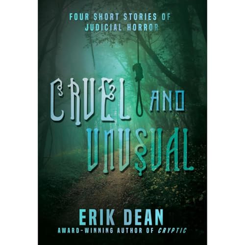 Cruel and Unusual (Cruel and Unusual Book 1)