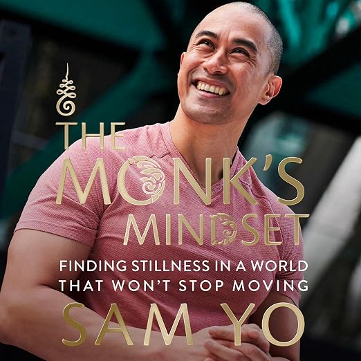 The Monk’s Mindset: Finding Stillness in a World That Won’t Stop Moving