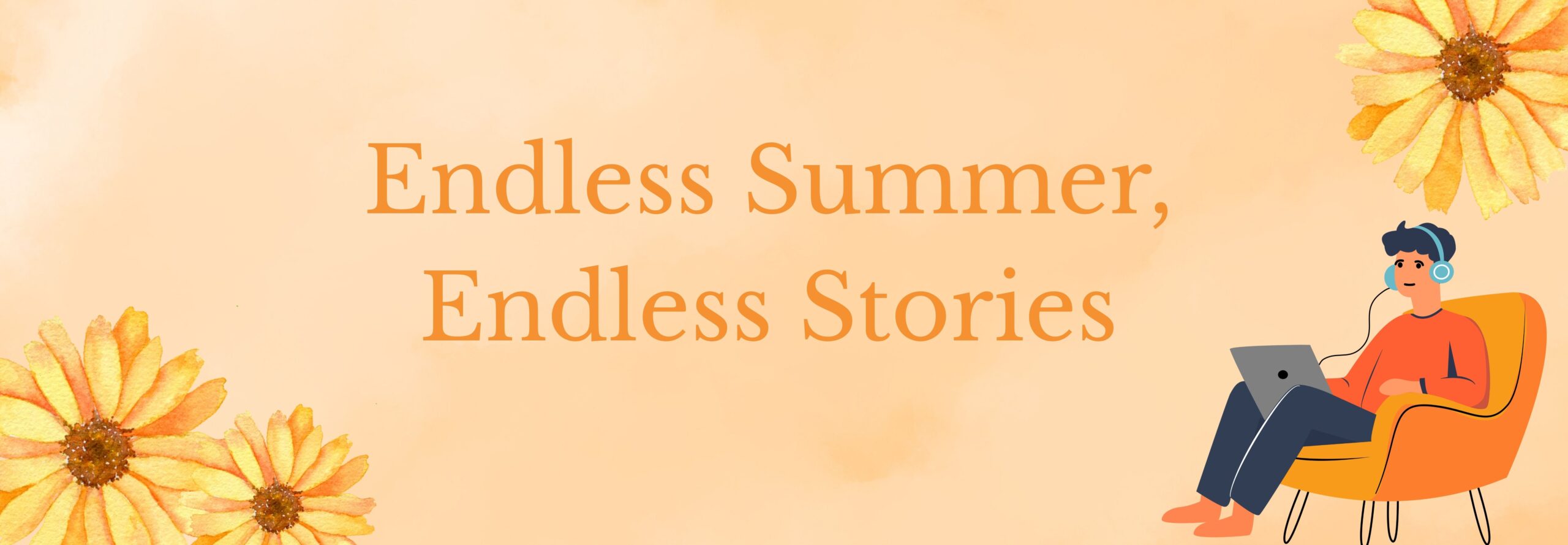 Endless Summer, Endless Stories 🌻