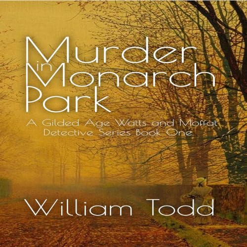 Murder in Monarch Park (Watts and Moffat Detective Series Book 1)