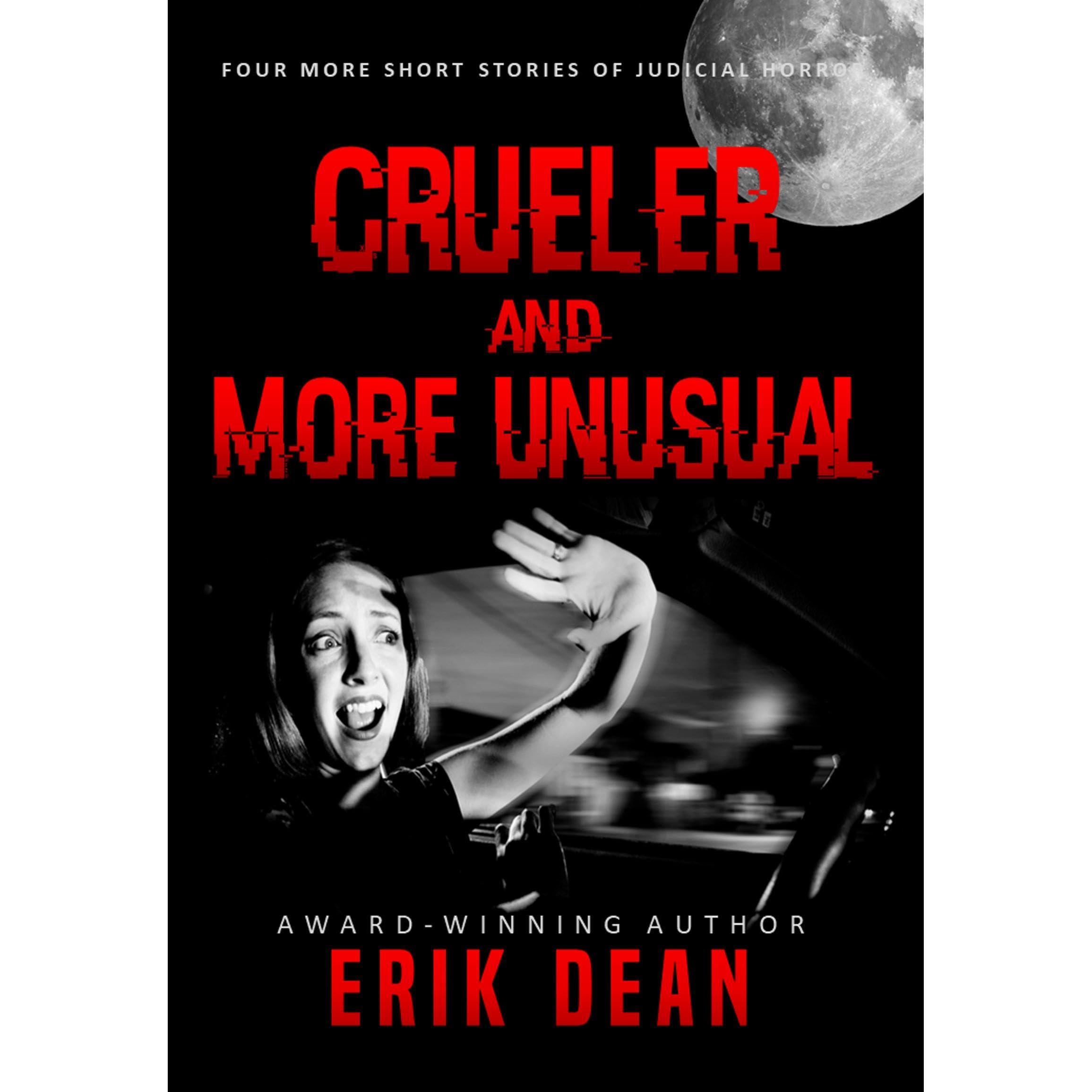 Crueler and More Unusual (Cruel and Unusual Book 2)
