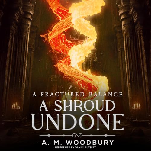 A Shroud Undone (A Fractured Balance Book 1)
