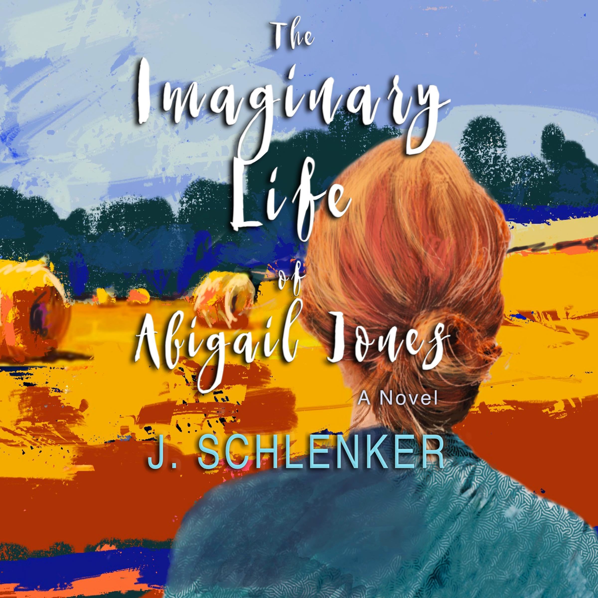 The Imaginary Life of Abigail Jones